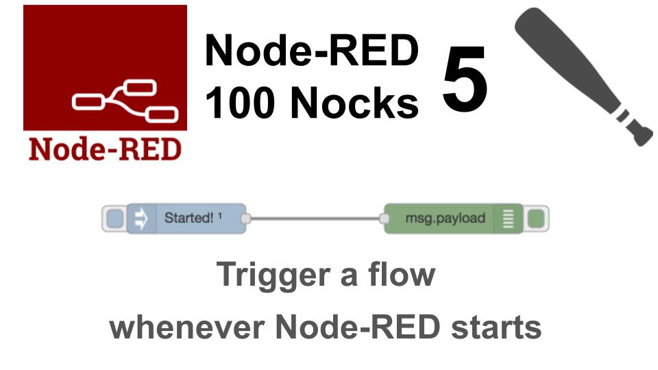（5/100）起動時に自動実行するInjectノード ／ Node-RED100本ノック