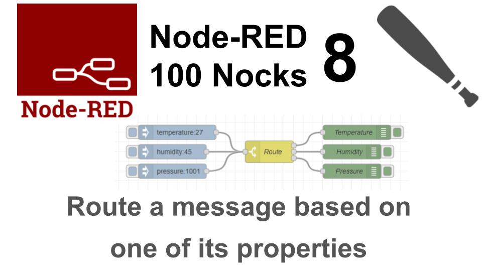 （8/100）メッセージをプロパティによってルーティングする ／ Node-RED100本ノック